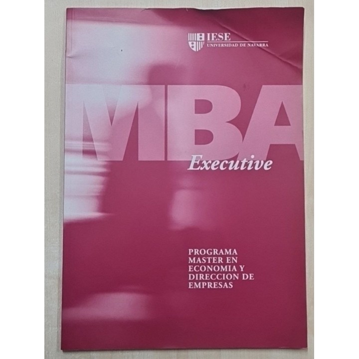 MBA EXECUTIVE. PROGRAMA MASTER EN ECONOMIA Y DIRECCION DE EMPRESAS.
