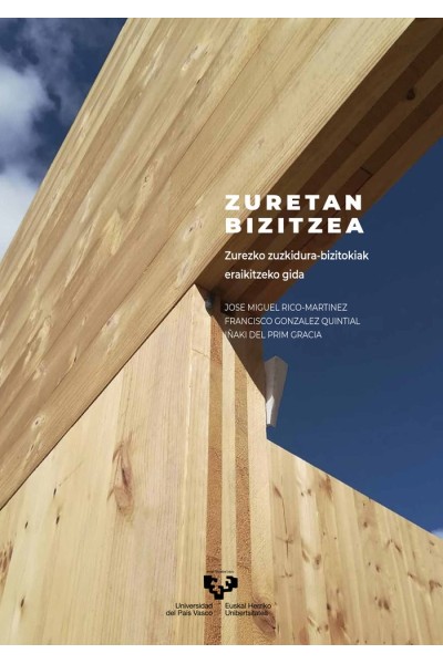 ZURETAN BIZITZEA ZUREZKO ZUZKIDURA BIZITOKIAK ERAIKITZEKO G