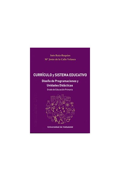 CURRICULO Y SISTEMA EDUCATIVO. DISEÑO DE PROGRAMACIONES Y UN