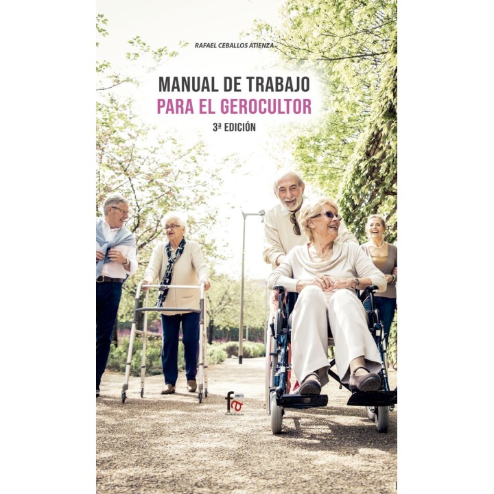 MANUAL DE TRABAJO PARA EL GEROCULTOR - 3ªED