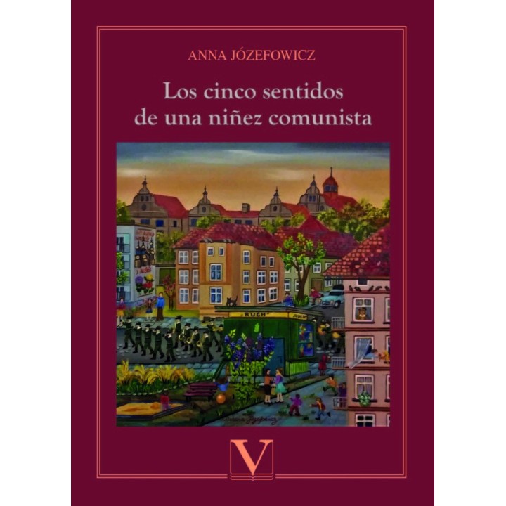 LOS CINCO SENTIDOS DE UNA NIÑEZ COMUNISTA