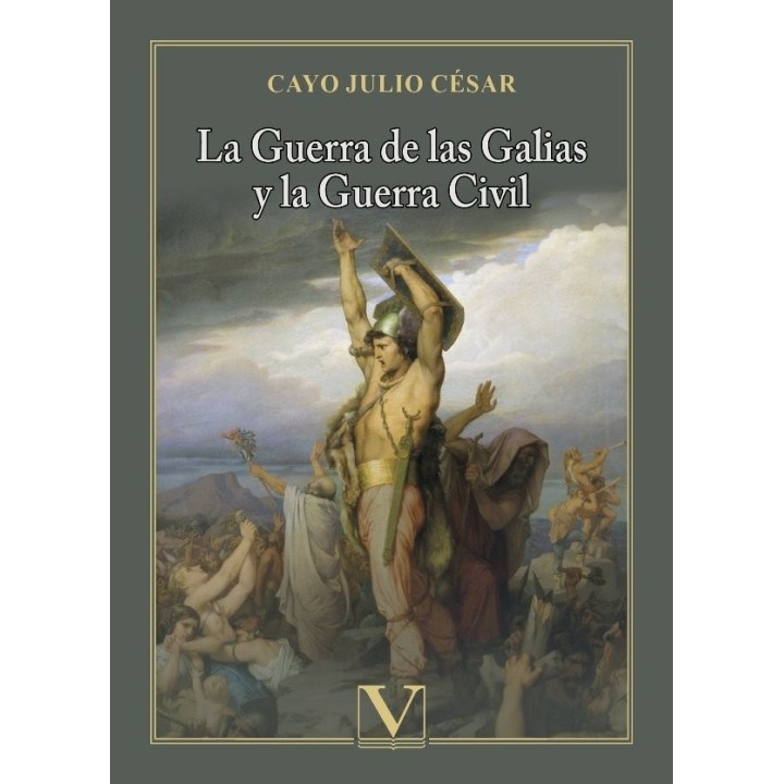 LA GUERRA DE LAS GALIAS Y LA GUERRA CIVIL