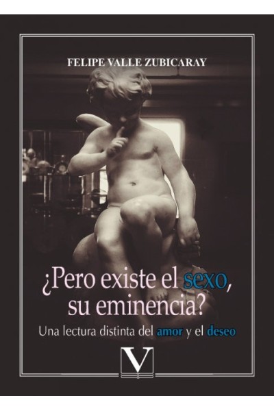 PERO EXISTE EL SEXO SU EMINENCIA