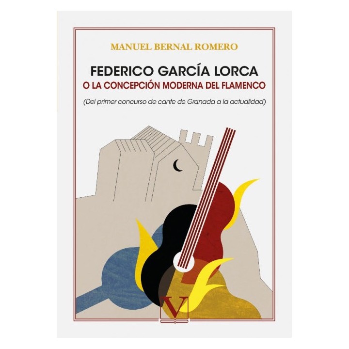 FEDERICO GARCIA LORCA O LA CONCEPCION MODERNA DEL FLAMENCO