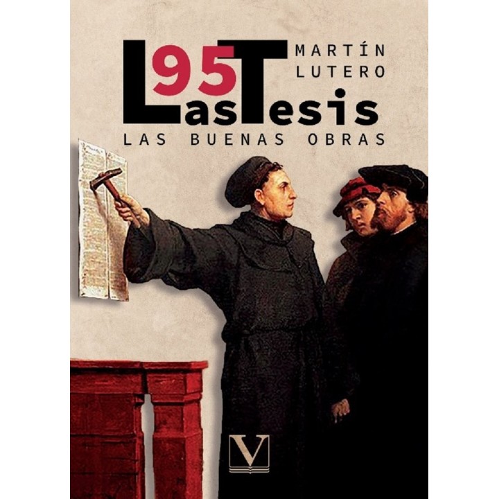 LAS 95 TESIS Y LAS BUENAS OBRAS