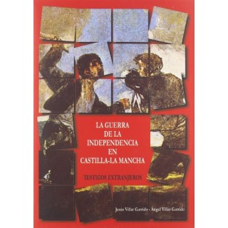 LA GUERRA DE LA INDEPENDENCIA EN CASTILLA- LA MANCHA. TESTIGOS EXTRANJEROS.