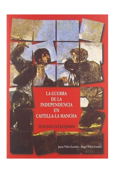 LA GUERRA DE LA INDEPENDENCIA EN CASTILLA- LA MANCHA. TESTIGOS EXTRANJEROS.