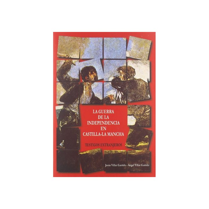 LA GUERRA DE LA INDEPENDENCIA EN CASTILLA- LA MANCHA. TESTIGOS EXTRANJEROS.