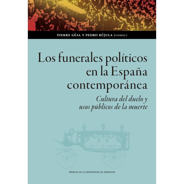 LOS FUNERALES POLITICOS EN LA ESPAÑA CONTEMPORANEA