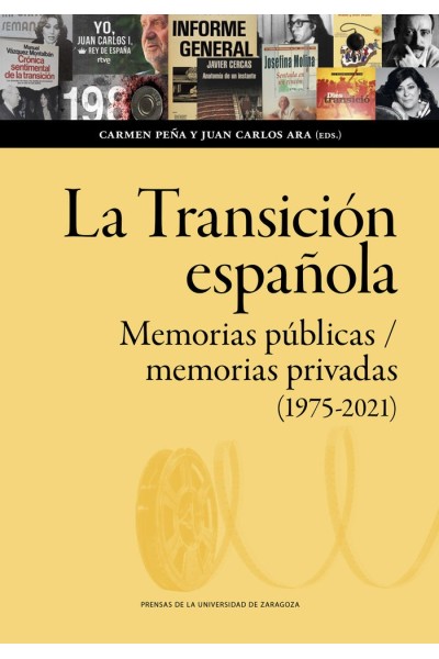 LA TRANSICION ESPAÑOLA MEMORIAS PUBLICAS MEMORIAS PRIVADAS