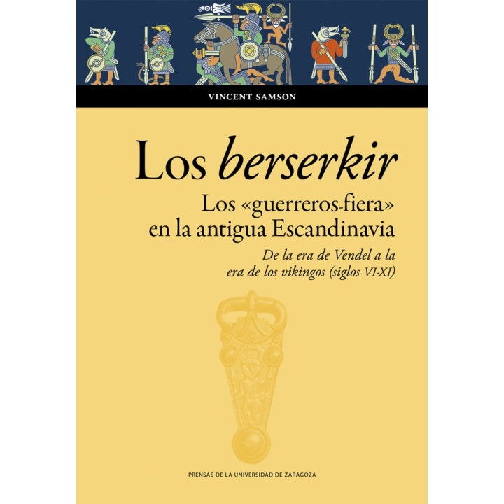 LOS BERSERKIR LOS GUERREROS FIERA EN LA ANTIGUA ESCANDINA