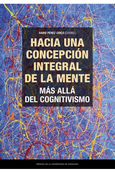 HACIA UNA CONCEPCION INTEGRAL DE LA MENTE MAS ALLA DEL COGN