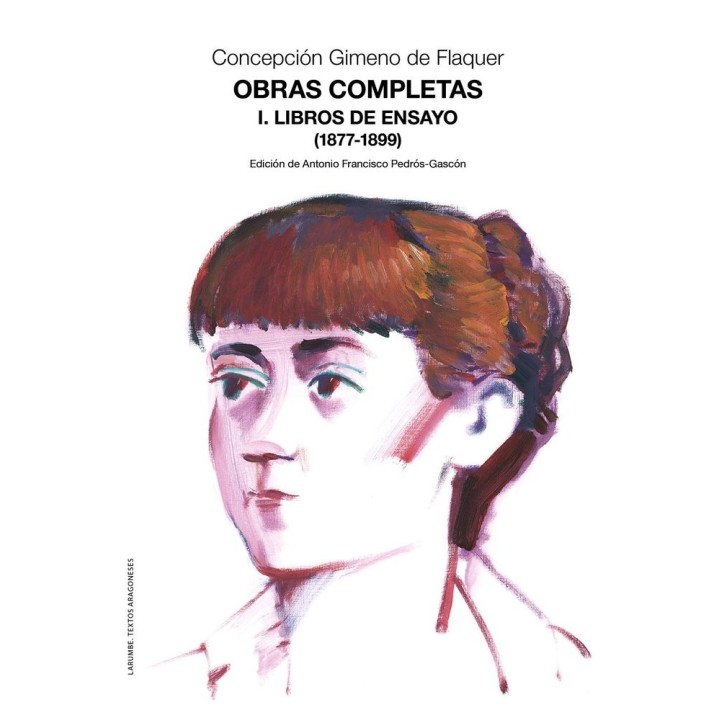 OBRAS COMPLETAS. I. LIBROS DE ENSAYO (1877-1899)