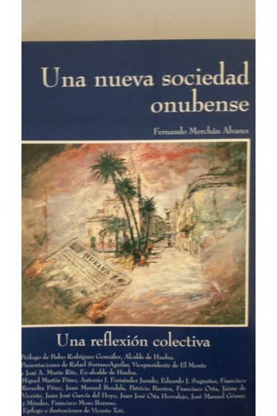UNA NUEVA SOCIEDAD ONUBENSE. Una reflexión colectiva