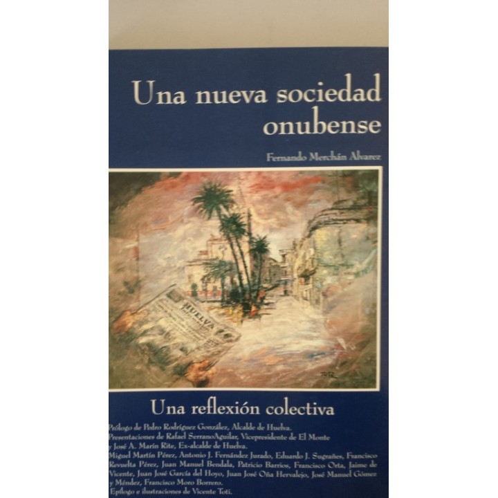 UNA NUEVA SOCIEDAD ONUBENSE. Una reflexión colectiva