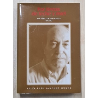 POR TIERRAS DE LECHE Y MIEL. SAN PABLO DE LOS MONTES TOLEDO.