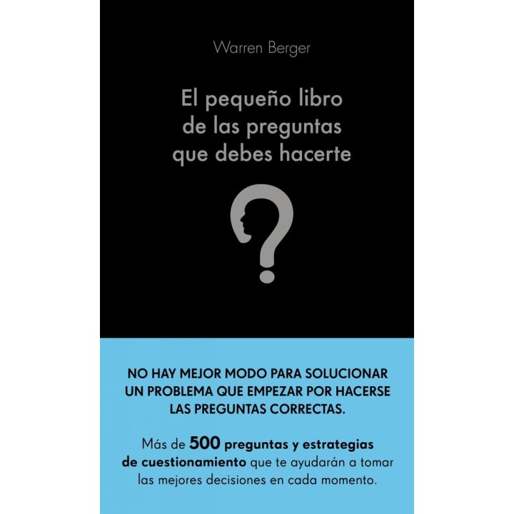 EL PEQUEÑO LIBRO DE LAS PREGUNTAS QUE DEBES HACERTE