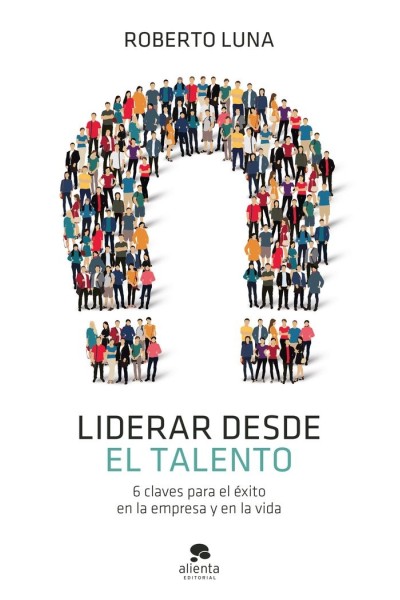 LIDERAR DESDE EL TALENTO