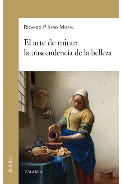 EL ARTE DE MIRAR LA TRANSCENDECIA DE LA BELLEZA