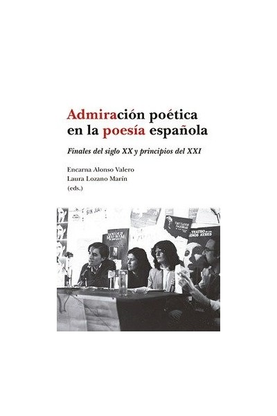 ADMIRACION POETICA EN LA POESIA ESPAÑOLA FINALES DEL SIGLO