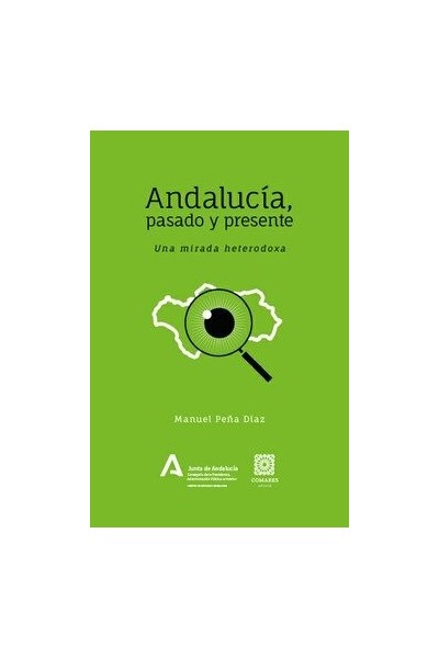 ANDALUCIA PASADO Y PRESENTE UNA MIRADA HETERODOXA