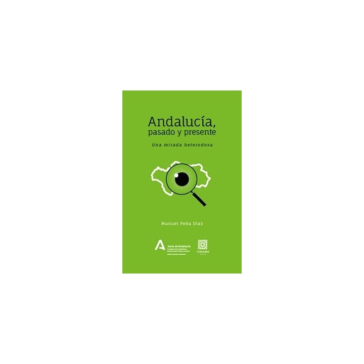 ANDALUCIA PASADO Y PRESENTE UNA MIRADA HETERODOXA