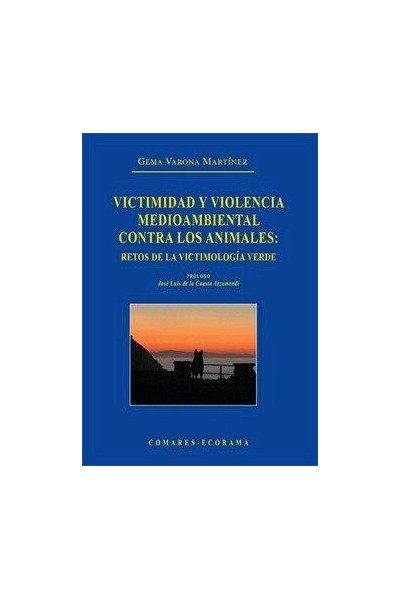 VICTIMIDAD Y VIOLENCIA MEDIOAMBIENTAL CONTRA LOS ANIMALES
