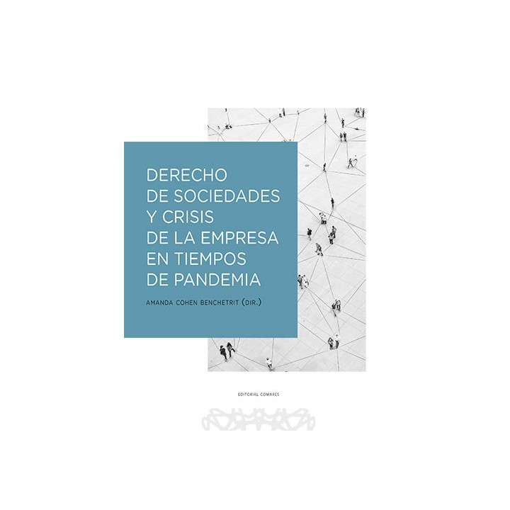 DERECHO DE SOCIEDADES Y CRISIS DE LA EMPRESA EN TIEMPOS DE