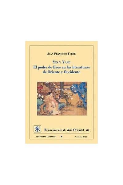 YING Y YANG PODER DE EROS EN LAS LITERATURAS DE ORIENTE Y