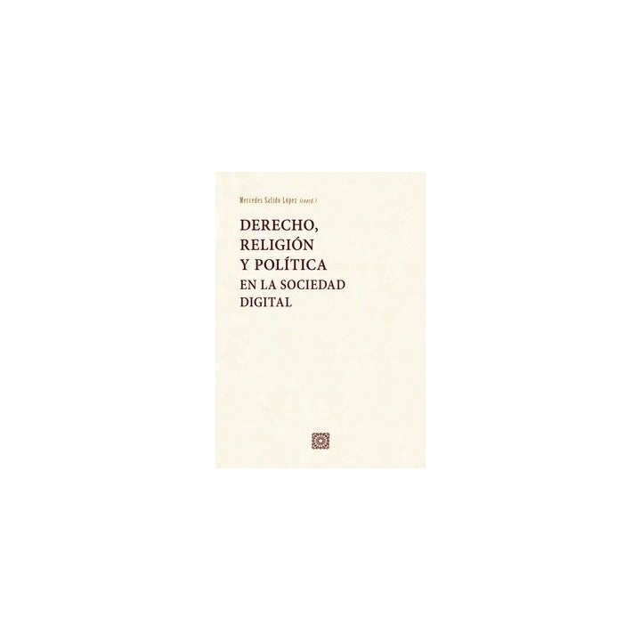 DERECHO RELIGION Y POLITICA EN LA SOCIEDAD DIGITAL