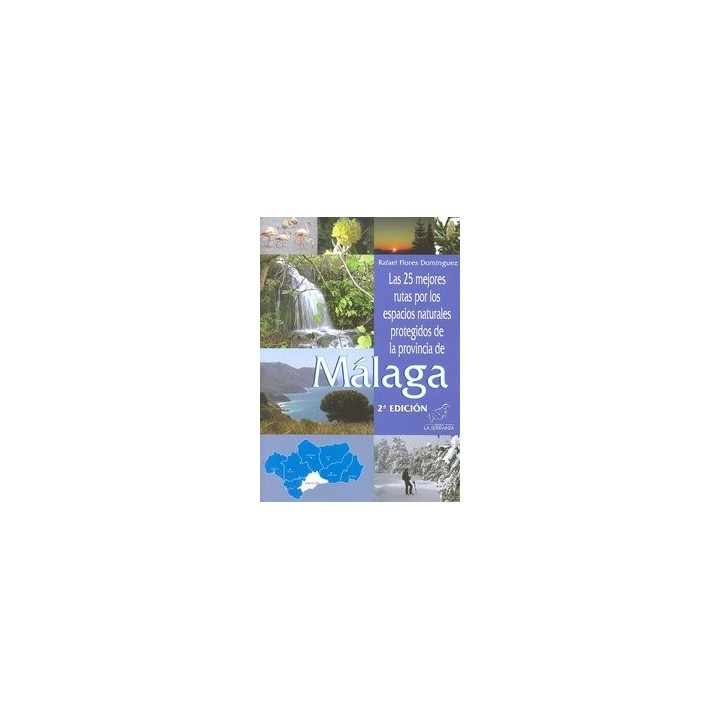 25 MEJORES RUTAS ESPACIOS NATURALES PROTEGIDOS DE MALAGA 2ªE