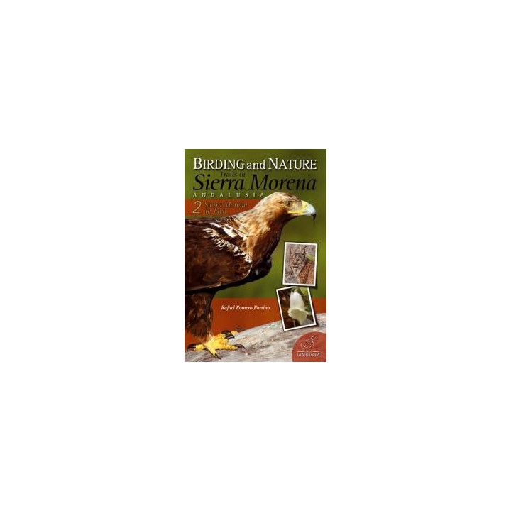 BIRDING AND NATURE TRAILS IN SIERRA MORENA VOL.2 S.MORENA JA