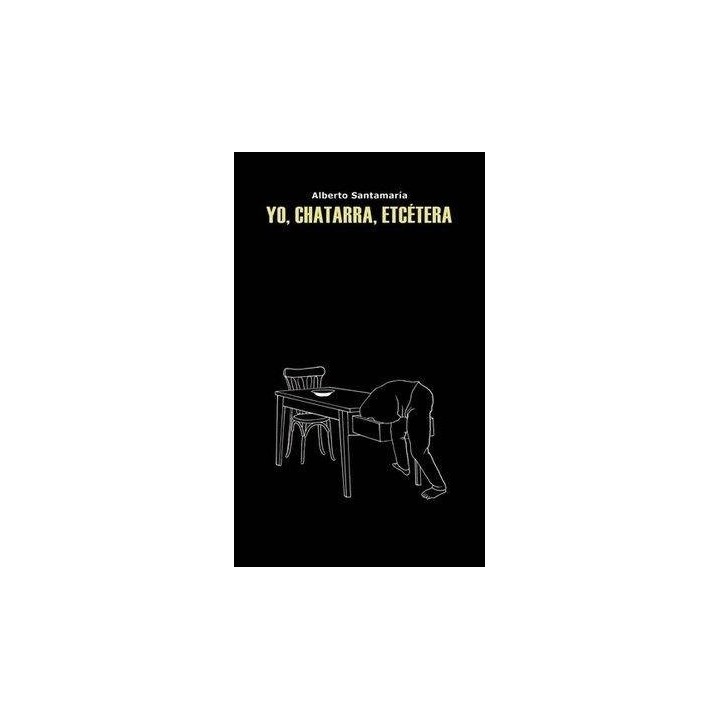 YO, CHATARRA, ETCETERA