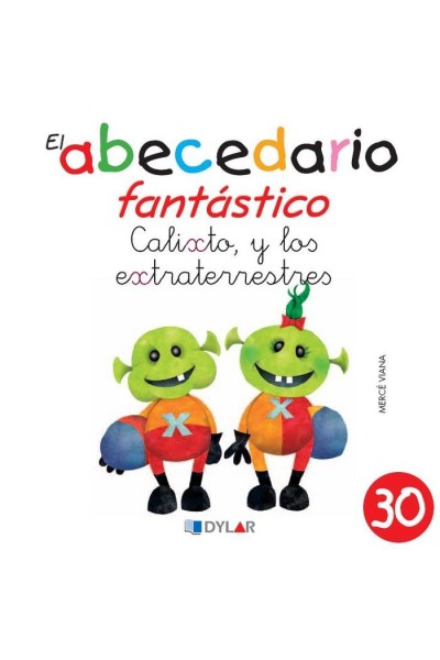 ABECEDARIO FANTASTICO 30 CALIXTO EL EXTRATERRESTRE