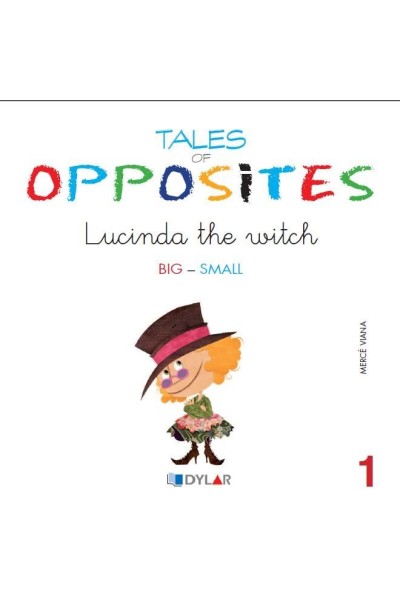 TALES OF OPPOSITES 1 LUCINDA THE WITCH