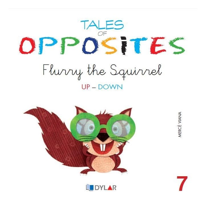 TALES OF OPPOSITES 7 FLURRY THE SQUIRREL
