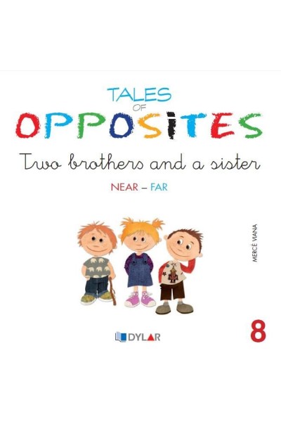 TALES OF OPPOSITES 8 TWO BROTHERS AND A SISTER