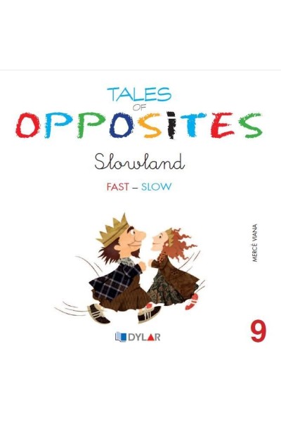 TALES OF OPPOSITES 9 SLOWLAND