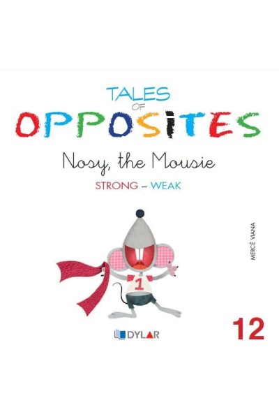 TALES OF OPPOSITES 12 NOSY THE MOUSIE