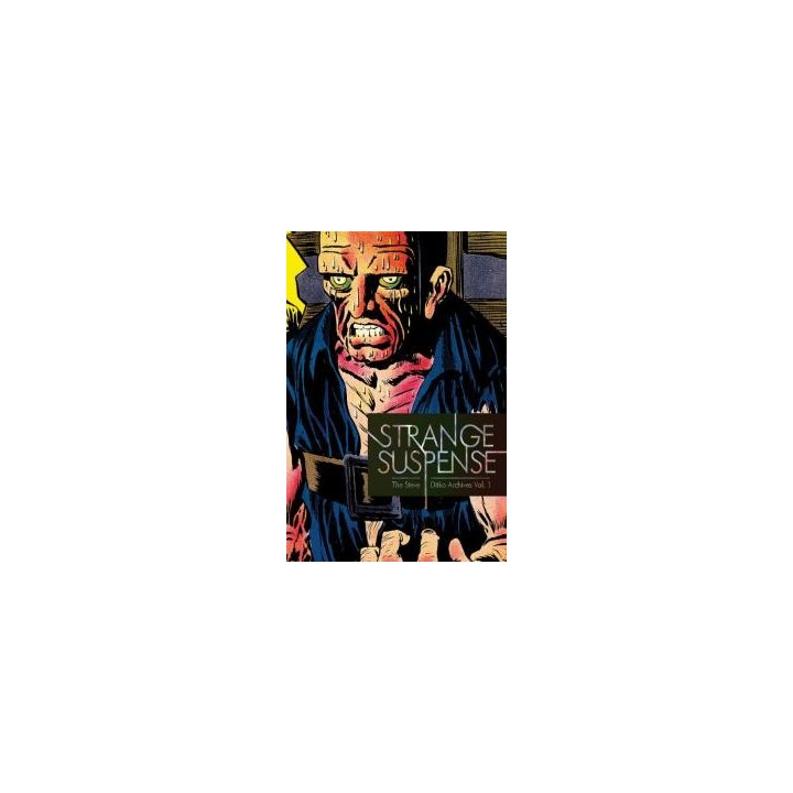 STRANGE SUSPENSE LOS ARCHIVOS DE STEVE DITKO VOL 1