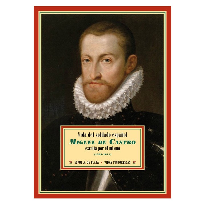 VIDA DEL SOLDADO ESPAÑOL MIGUEL DE CASTRO