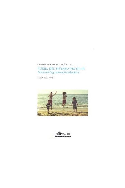 FUERA DEL SISTEMA ESCOLAR HOMESCHOOLING INNOVACION EDUCATI