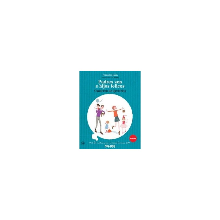 CUADERNO DE EJERCICIOS PADRES ZEN E HIJOS FELICES