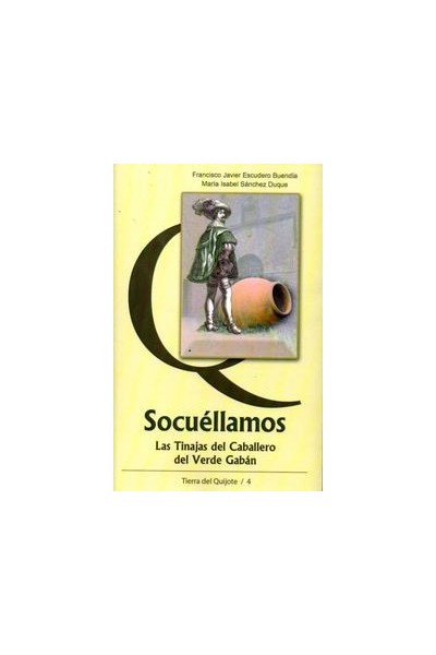 SOCUELLAMOS, LAS TINAJAS DEL CABALLERO DEL VERDE GABAN