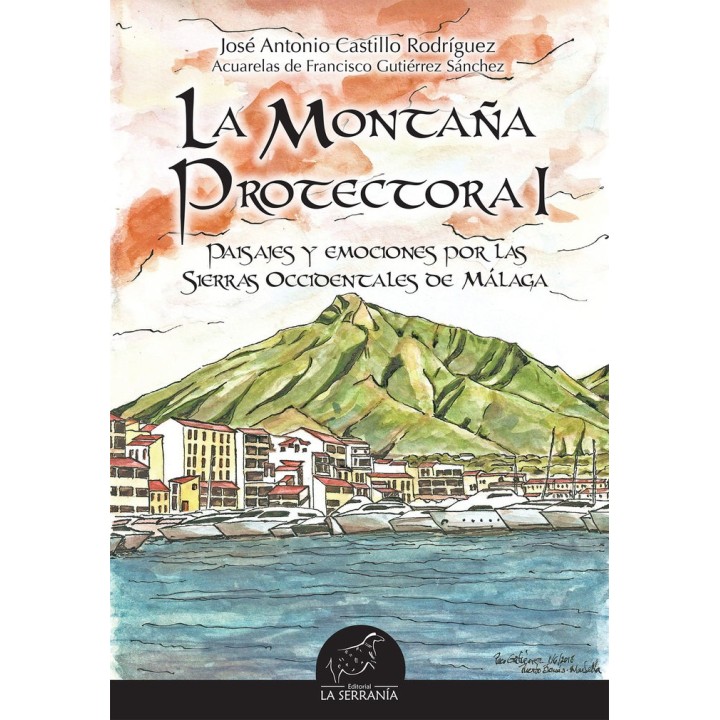 LA MONTAÑA PROTECTORA I PAISAJES EMOCIONES POR LAS SIERRAS