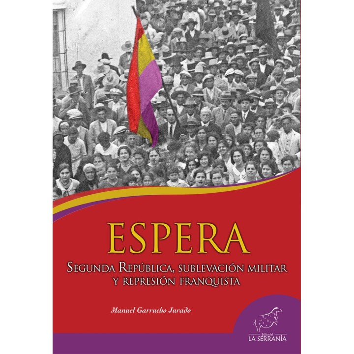 ESPERA SEGUNDA REPUBLICA SUBLEVACION MILITAR Y REPRESION FR