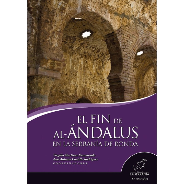 FIN DE AL ANDALUS EN SERRANIA DE RONDA 4ªED