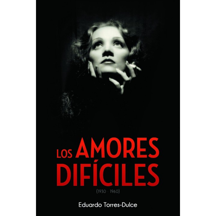 AMORES DIFICILES 1930 1960,LOS