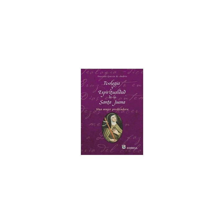 TEOLOGIA Y ESPIRITUALIDAD DE LA SANTA JUANA