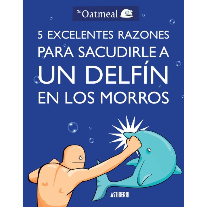 5 EXCELENTES RAZONES PARA SACUDIRLE A UN DELFIN EN LOS MORR